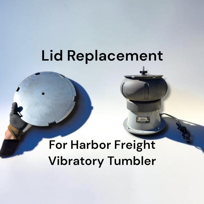 lid replacement for harbor freight vibratory tumbler